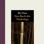 Das Buch der Niederlage, Dao Bei, Edition Lyrik Kabinett