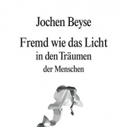 Fremd wie das Licht in den Träumen der Menschen