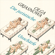 Die juristische Unschärfe einer Ehe, OLGA GRJASNOWA