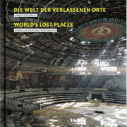 Die Welt der verlassenen Orte, Urbex-Fotografie
