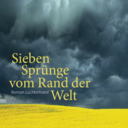 Sieben Sprünge vom Rand der Welt, Ulrike Draesner, Luchterhand