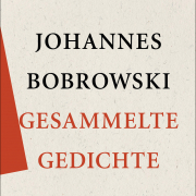 Gesammelte Gedichte, Johannes Bobrowski