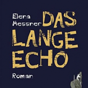 Das lange Echo, Elena Messner