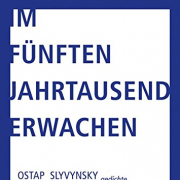 Im fünften Jahrtausend erwachen