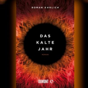 Roman Ehrlich, Das kalte Jahr, Dumont