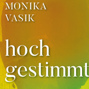 hochgestimmt, Gedichte, Monika Vasik, Elif Verlag 2019