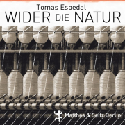 Wider die Natur, Tomas Espedal, Matthes & Seitz