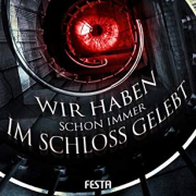 Wir haben schon immer im Schloss gelebt