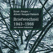Ernst Jünger - Albert Renger-Patzsch / Briefwechsel 1943-1966 und weitere Dokumente