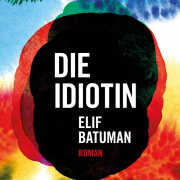 Die Idiotin