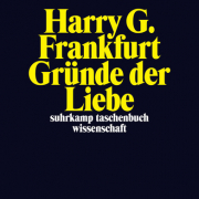 Gründe der Liebe, Harry G. Frankfurt, Suhrkamp