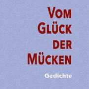 Vom Glück der Mücken
