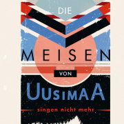Die Meisen von Uusimaa singen nicht mehr, Franz Friedrich