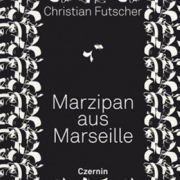 Marzipan aus Marseille, Futscher, Czernin