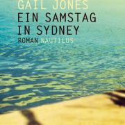Gail Jones, Ein Samstag in Sydney, Edition Nautilus