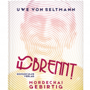 Es brennt. Mordechai Gebirtig, Vater des jiddischen Liedes, Homunculus Verlag 2018