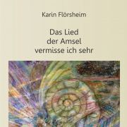 Das Lied der Amsel vermisse ich sehr