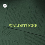 waldstücke / Verstreute Gedichte XVI