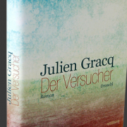 Der Vresucher, Julien Gracq, Droschl