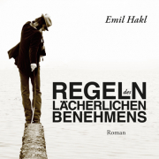 Emil Hakl, Regeln des lächerlichen Benehmens, Braunmüller, Wien