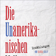 Molly Antopol, die Unamerikanischen