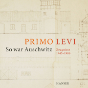 So war Auschwitz | Zeugnisse 1945-1986