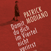 Hanser, Damit du dich im Viertel nicht verirrst, Modiano
