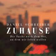 Zuhause, Daniel Schreiber, Hanser 