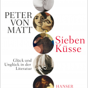 Sieben Küsse, Peter von Matt, Hanser 2017