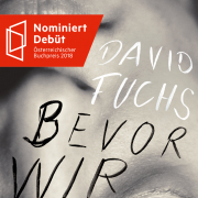 Bevor wir verschwinden, David Fuchs, Haymon 2018