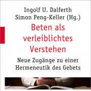 Beten als verleiblichtes Verstehen