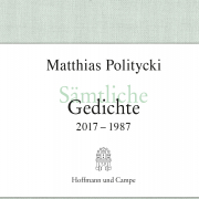 Sämtliche Gedichte / 2017-1987 / Matthias Politycki