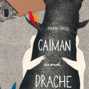 Caiman und Drache, Roman Israel