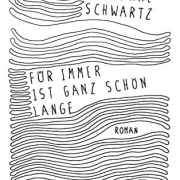 Für immer ist ganz schön lange 