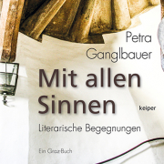 Mit allen Sinnen / Literarische Begegnungen