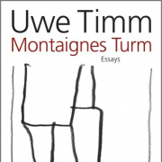 Montaignes Turm, Uwe Timm