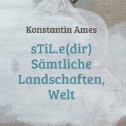 sTiL.e(dir) Sämtliche Landschaften, Welt