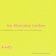 Ins Abstrakte treiben, Edition Korrespondenzen