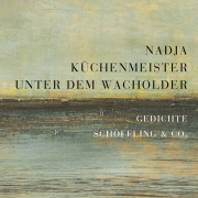 Unter dem Wacholder, Nadia Küchenmeister, Schöffling & Co