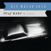 Der wahre sohn, Olaf Kühl, Rowohlt