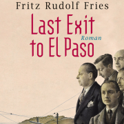 Last Exit to El Paso, Fritz Rudolf Fries
