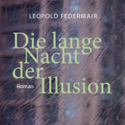 Die lange Nacht der Illusion 