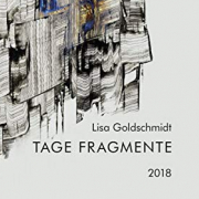 Tage Fragmente (Raniser Debüt), Lisa Goldschmidt