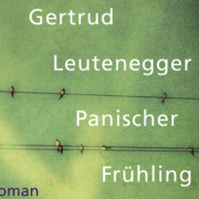 Gertrud Leutenegger, Panischer Frühling, Suhrkamp