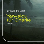 Trouillot, Yanvalou für Charlie 
