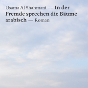 In der Fremde sprechen die Bäume arabisch