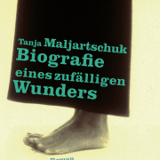 Tanja Maljartschuk, Biografie eines zufälligen Wunders, Residenz Verlag