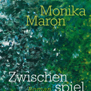 Zwischenspiel, Monika Maron, Fischer Verlage