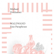 Waldwand · Eine Paraphrase