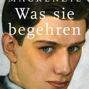 Was sie begehren, KENNETH MACKENZIE, Hanser Berlin